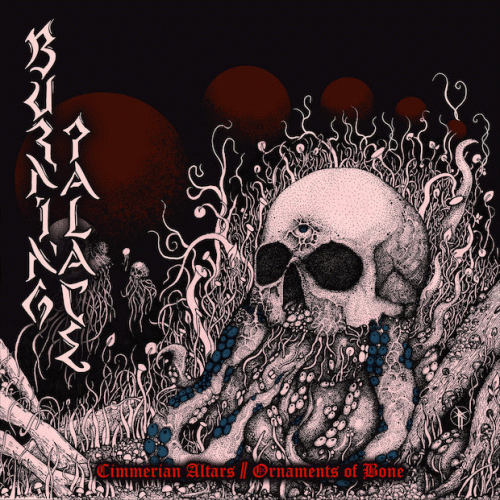 Burning Palace : Cimmerian Altars - Ornaments of Bone